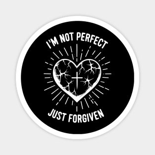 I'm Not Perfect Just Forgiven Magnet